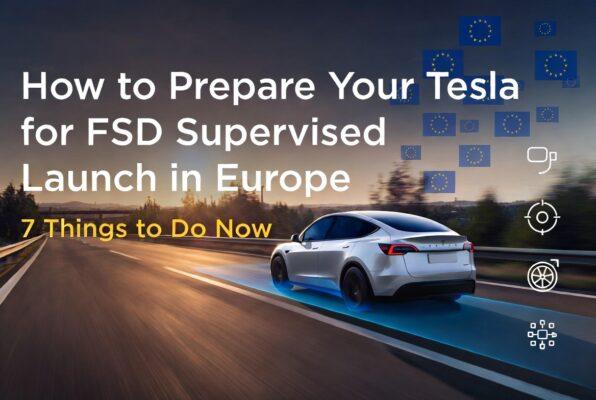 7 Steps to Prepare Your Tesla for FSD Launch in Europe in 2026
